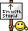 Im with stupid :withstupid: